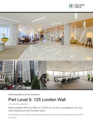 Part Level 9, 125 London Wall 125 London Wall, London EC2 Newly Available Fitted out Office of C 6,000 Sq