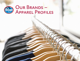 Our Brands – Apparel Profiles T a B L E O F C O N T E N Ts