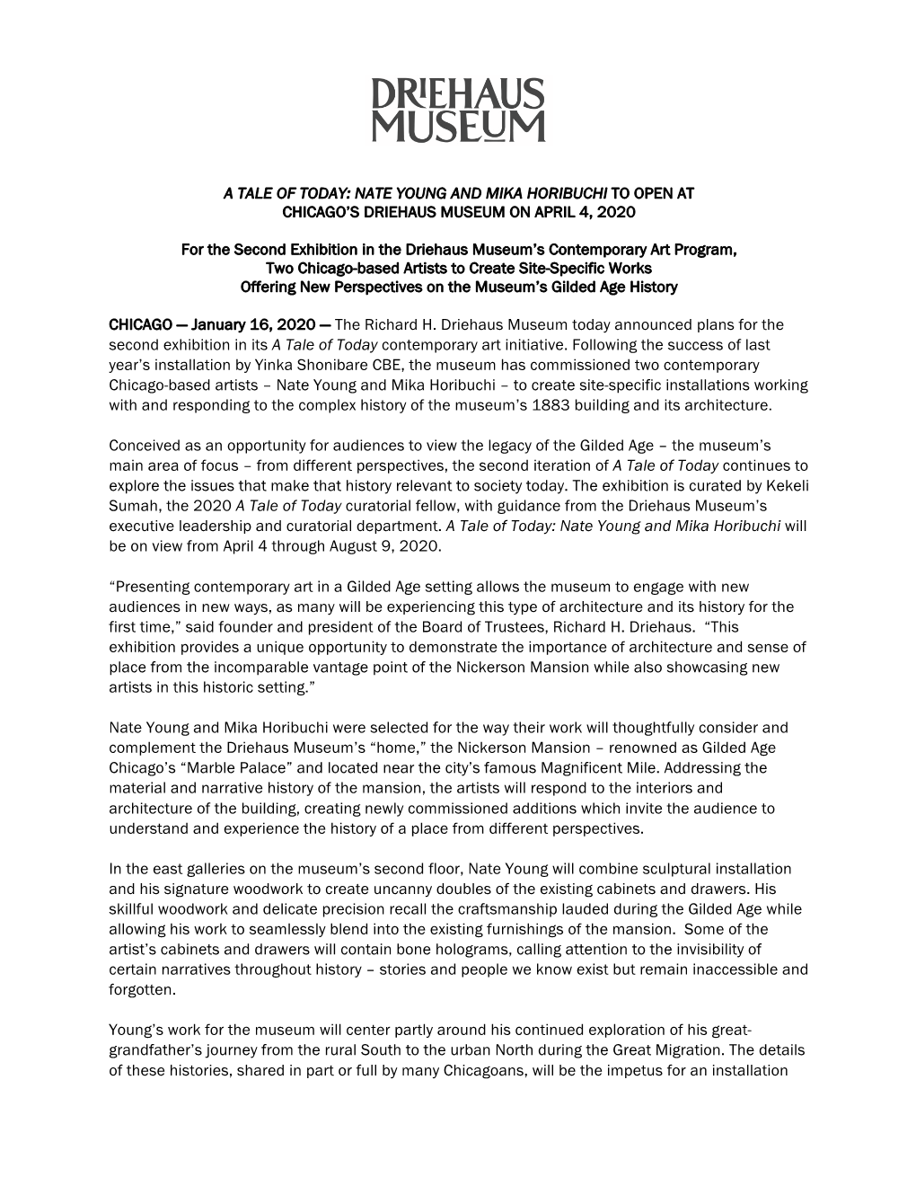 CHICAGO — January 16, 2020 — the Richard H. Driehaus Museum Today Announced Plans for the Second Exhibition in Its a Tale of Today Contemporary Art Initiative