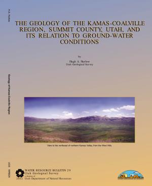 The Geology of the Kamas-Coalville Region, Summit County, Utah, and Its Relation to Ground-Water Conditions