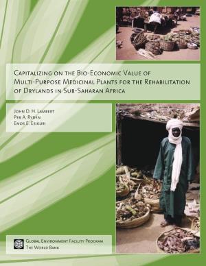 Capitalizing on the Bio-Economic Value of Multi-Purpose Medicinal Plants for the Rehabilitation of Drylands in Sub-Saharan Africa
