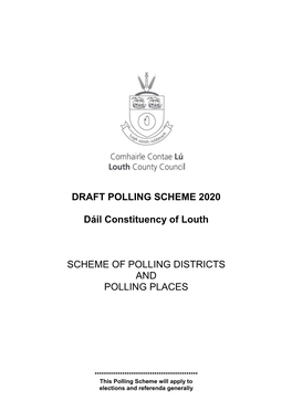 DRAFT POLLING SCHEME 2020 Dáil Constituency of Louth SCHEME OF