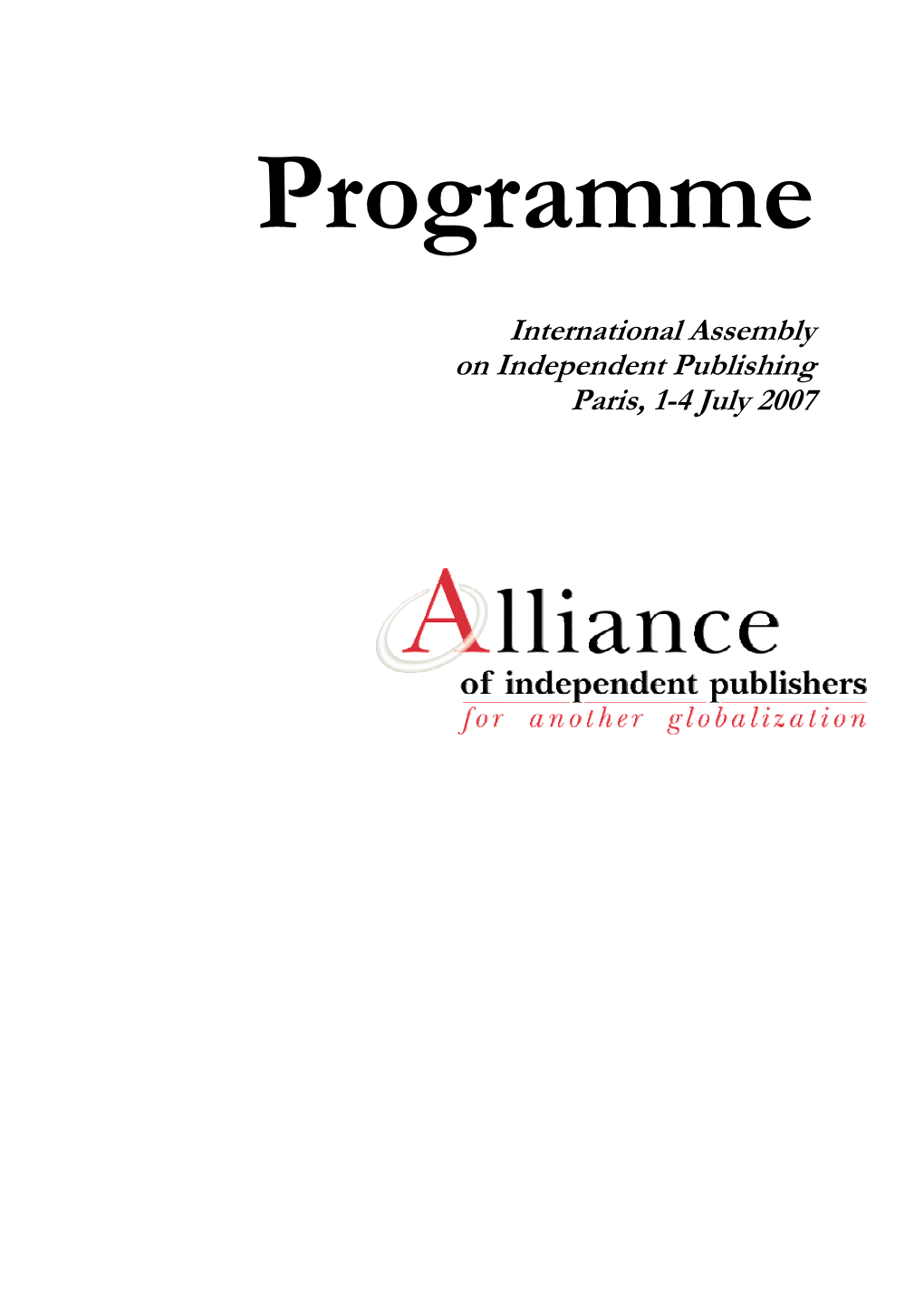 International Assembly on Independent Publishing Paris, 1-4 July 2007