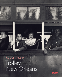 Trolley— New Orleans Robert Frank Trolley—New Orleans