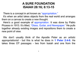 A Sure Foundation Isaiah 28:16; 8:13-15