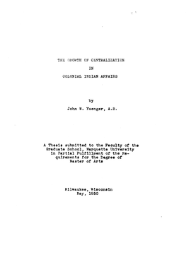 COLONIAL INDIAN AFFAIRS John W. Yuenger, A.B. a Thesis Submitted To