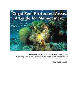 Coral Reef Protected Areas: a Guide for Management Compiled and Edited By: James Tilmant National Park Service Water Resources Division