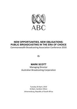 NEW OPPORTUNITIES, NEW OBLIGATIONS: PUBLIC BROADCASTING in the ERA of CHOICE Commonwealth Broadcasting Association Conference 2010