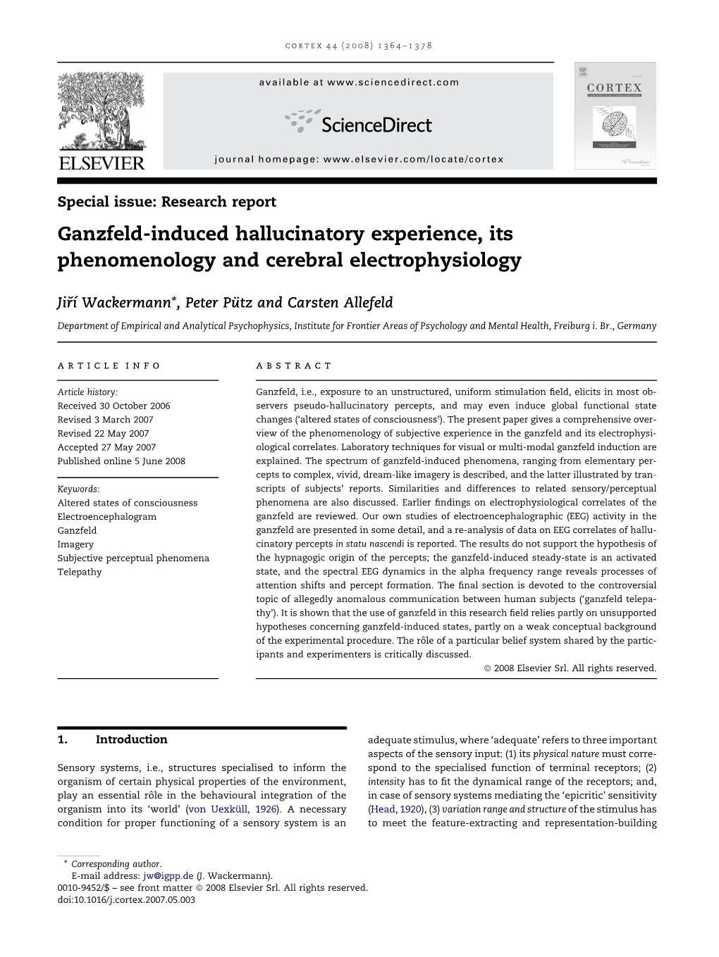 Ganzfeld-Induced Hallucinatory Experience, Its Phenomenology and Cerebral Electrophysiology