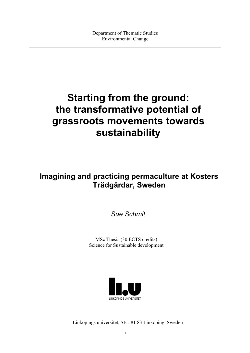 Starting from the Ground: the Transformative Potential of Grassroots Movements Towards Sustainability
