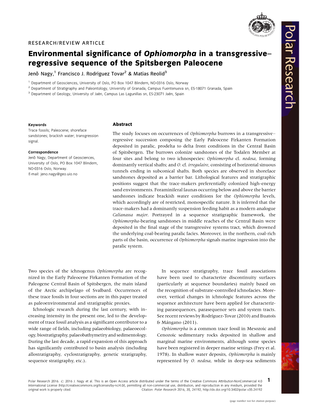 Environmental Significance of Ophiomorpha in a Transgressive Regressive Sequence of the Spitsbergen Paleocene � Jeno`` Nagy,1 Francisco J