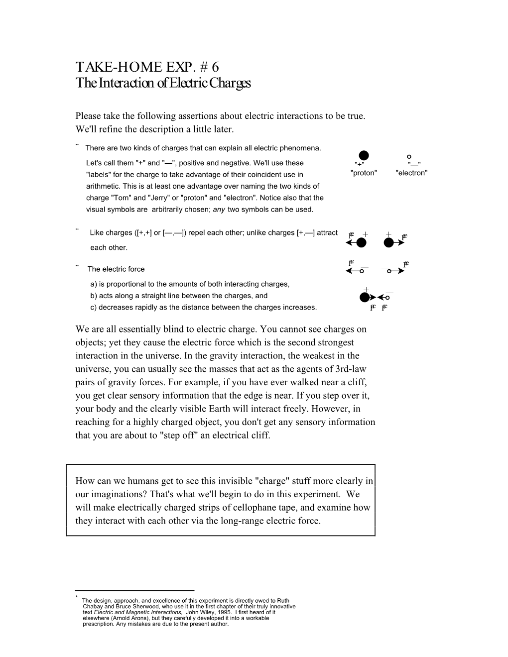 TAKE-HOME EXP. # 6 the Interaction of Electric Charges*