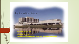 Topics in Burn Injury