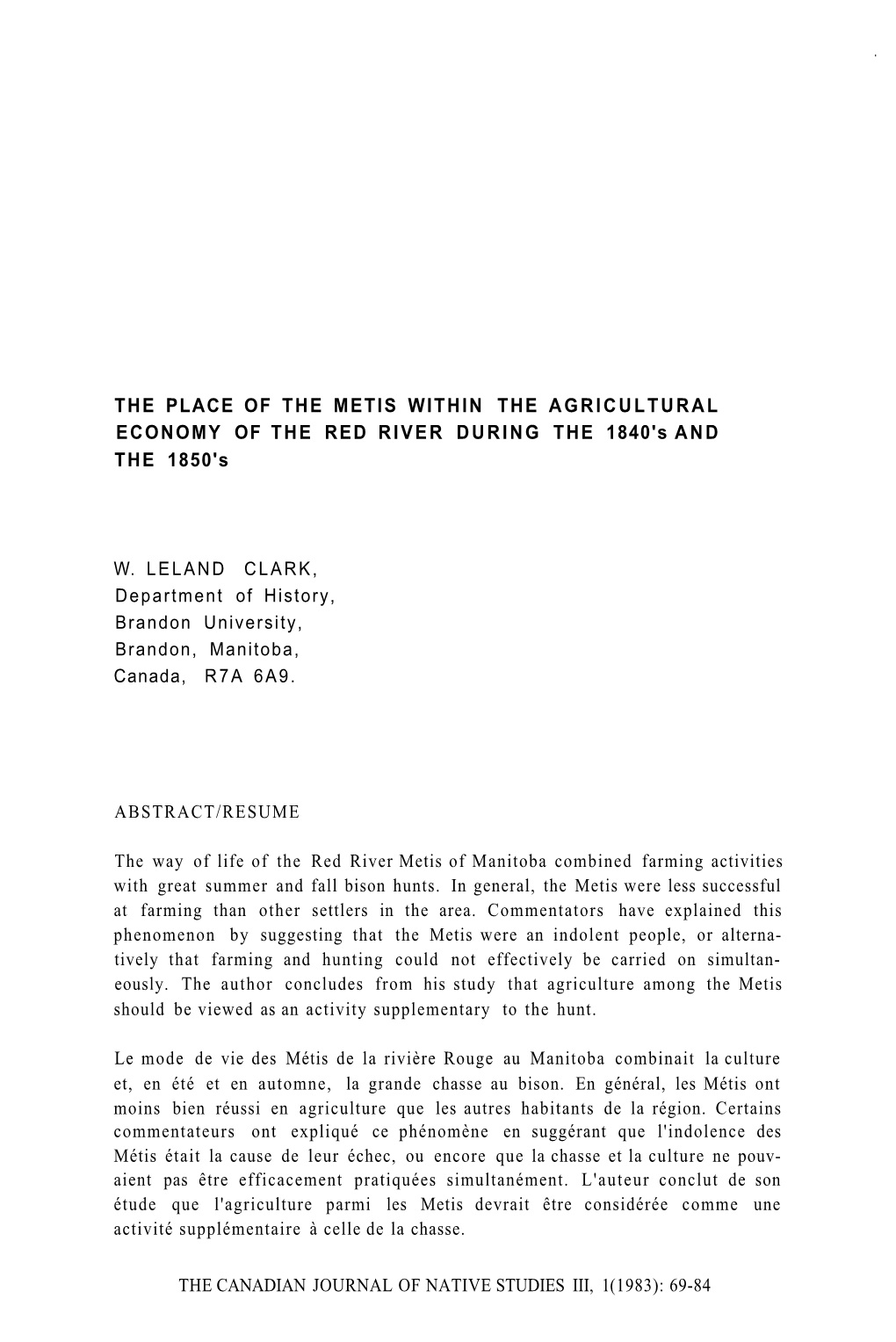 THE PLACE of the METIS WITHIN the AGRICULTURAL ECONOMY of the RED RIVER DURING the 1840'S and the 1850'S