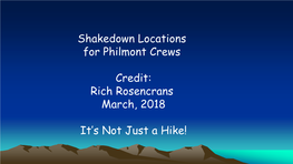 Shakedown Locations for Philmont Crews Credit: Rich Rosencrans March, 2018 It's Not Just a Hike!