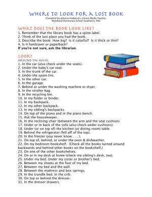 Where to Look for a Lost Book (Compiled by Johanna Halbeisen, Library Media Teacher, Woodland Elementary School Southwick, MA)