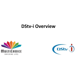 Dstv-I Overview Dstv-I Objectives