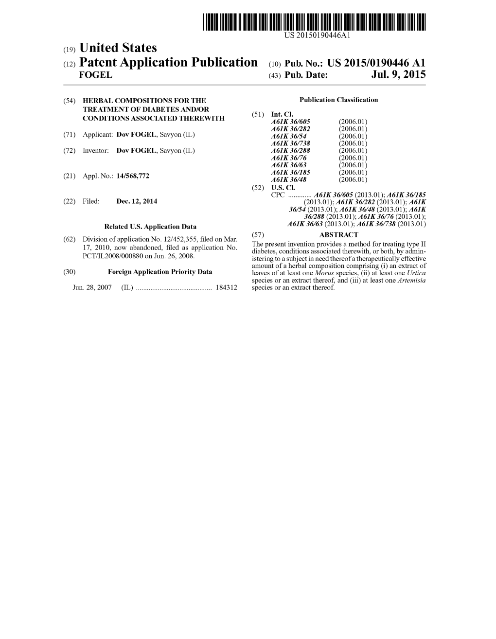 (12) Patent Application Publication (10) Pub. No.: US 2015/0190446 A1 FOGEL (43) Pub