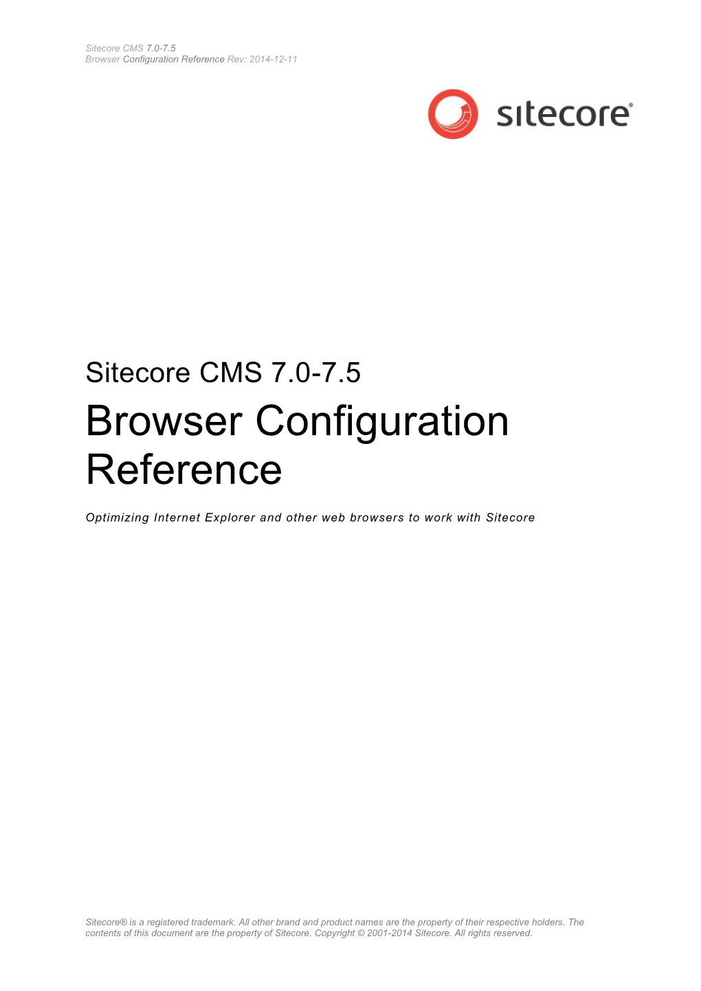 Sitecore CMS 7.0-7.5 Browser Configuration Reference Rev: 2014-12-11