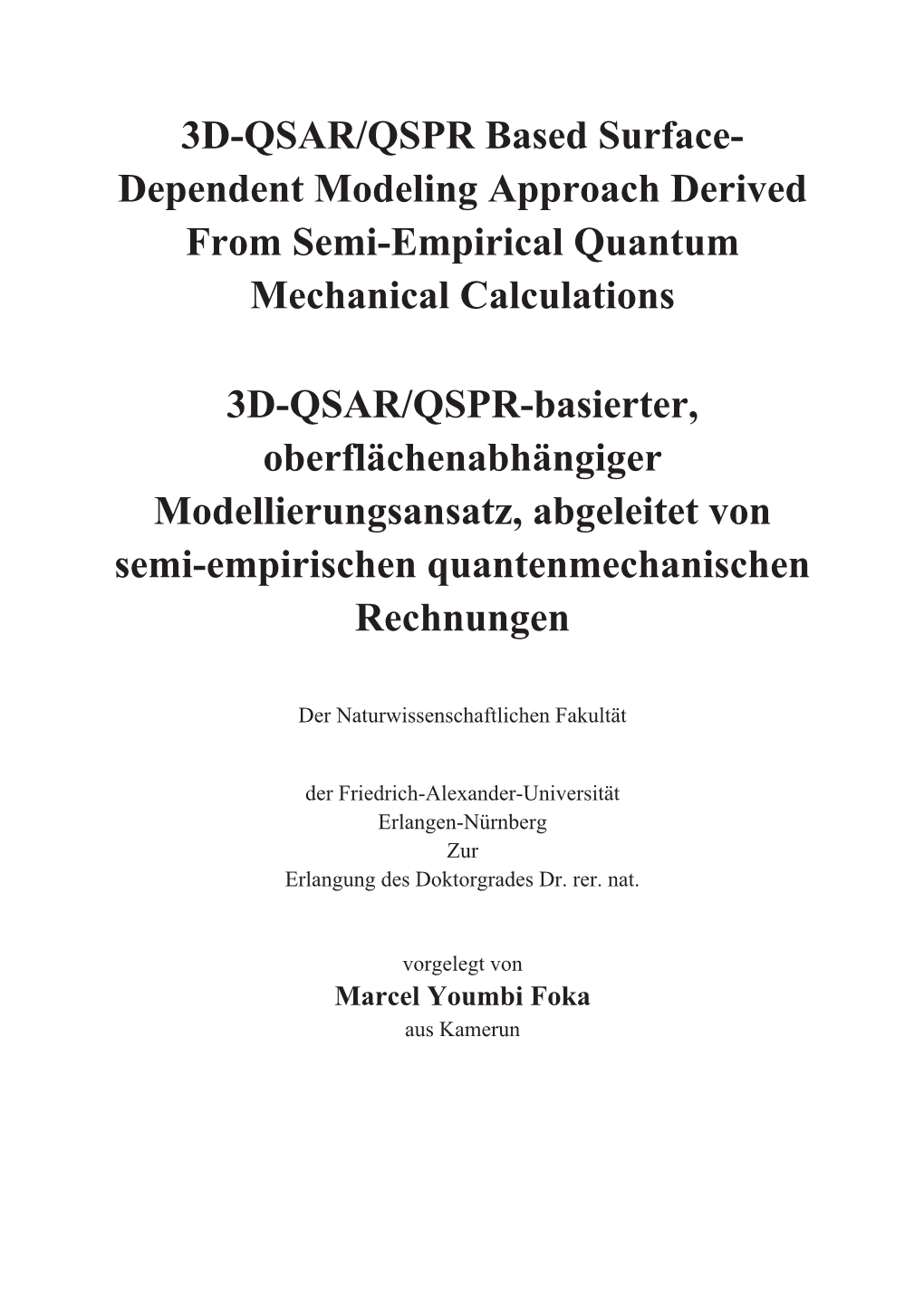 Dependent Modeling Approach Derived from Semi-Empirical Quantum Mechanical Calculations