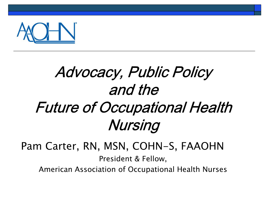 Advocacy, Public Policy and the Future of Occupational Health Nursing