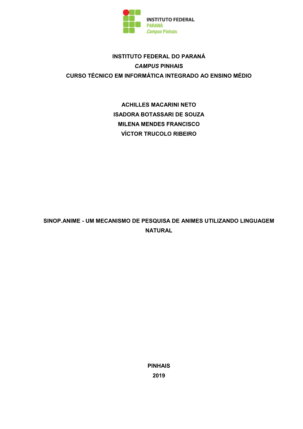 Instituto Federal Do Paraná Campus Pinhais Curso Técnico Em Informática Integrado Ao Ensino Médio Achilles Macarini Neto