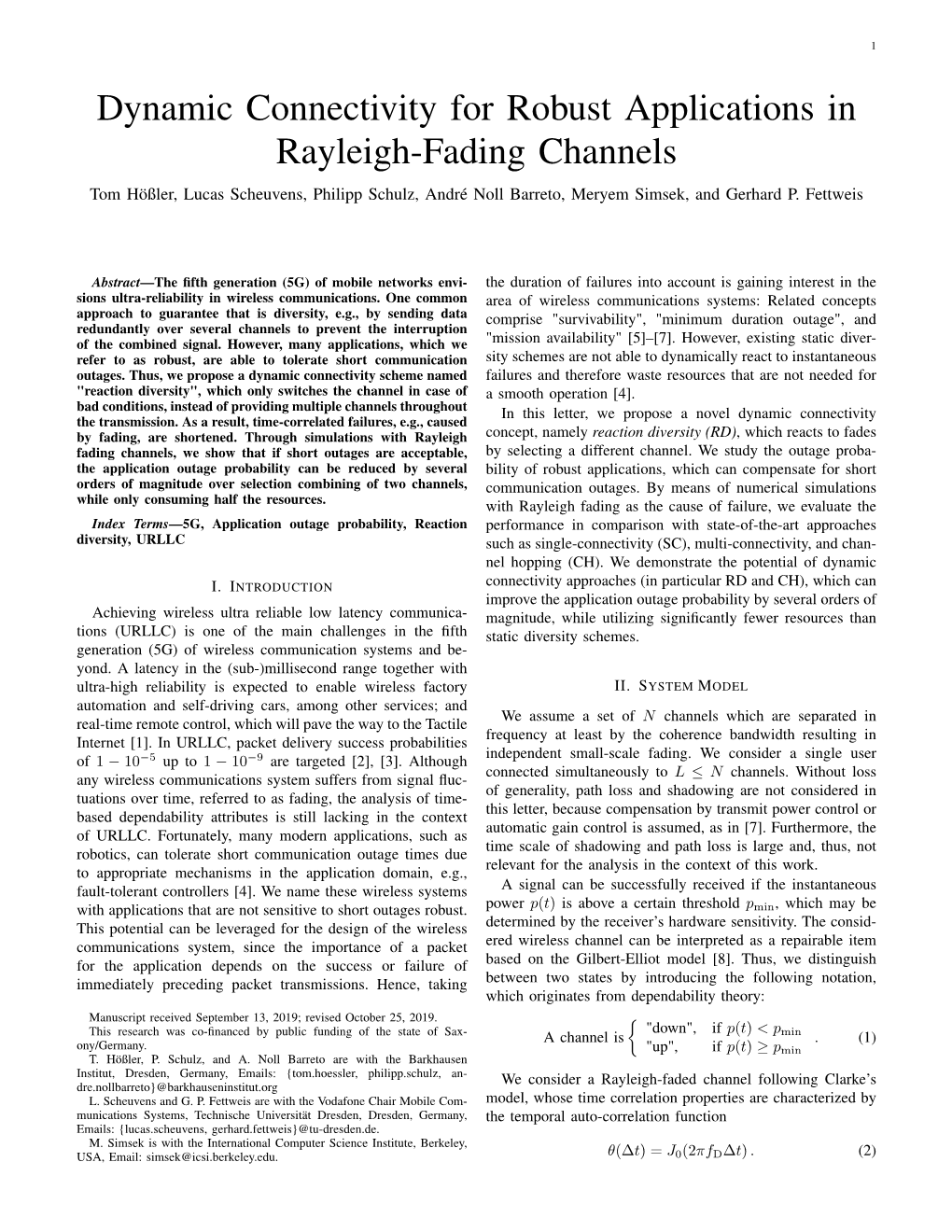 Dynamic Connectivity for Robust Applications in Rayleigh-Fading Channels Tom Hößler, Lucas Scheuvens, Philipp Schulz, André Noll Barreto, Meryem Simsek, and Gerhard P