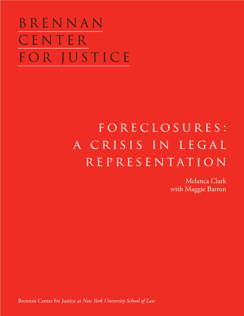 Brennan Center for Justice Foreclosures: a Crisis in Legal Representation