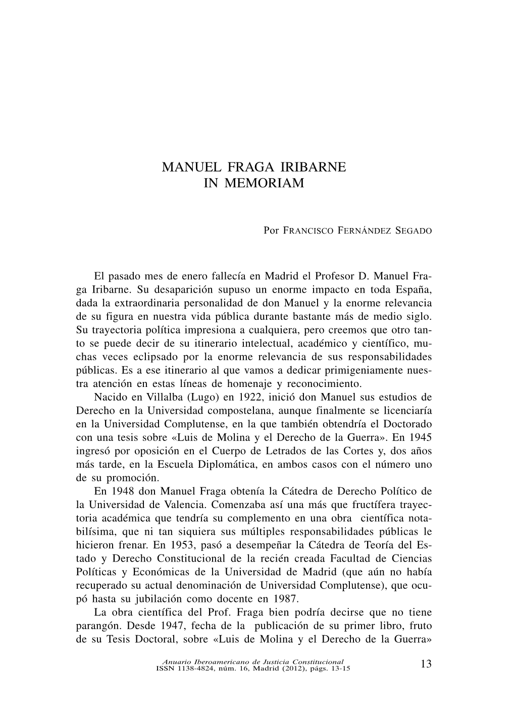 Manuel Fraga Iribarne in Memoriam