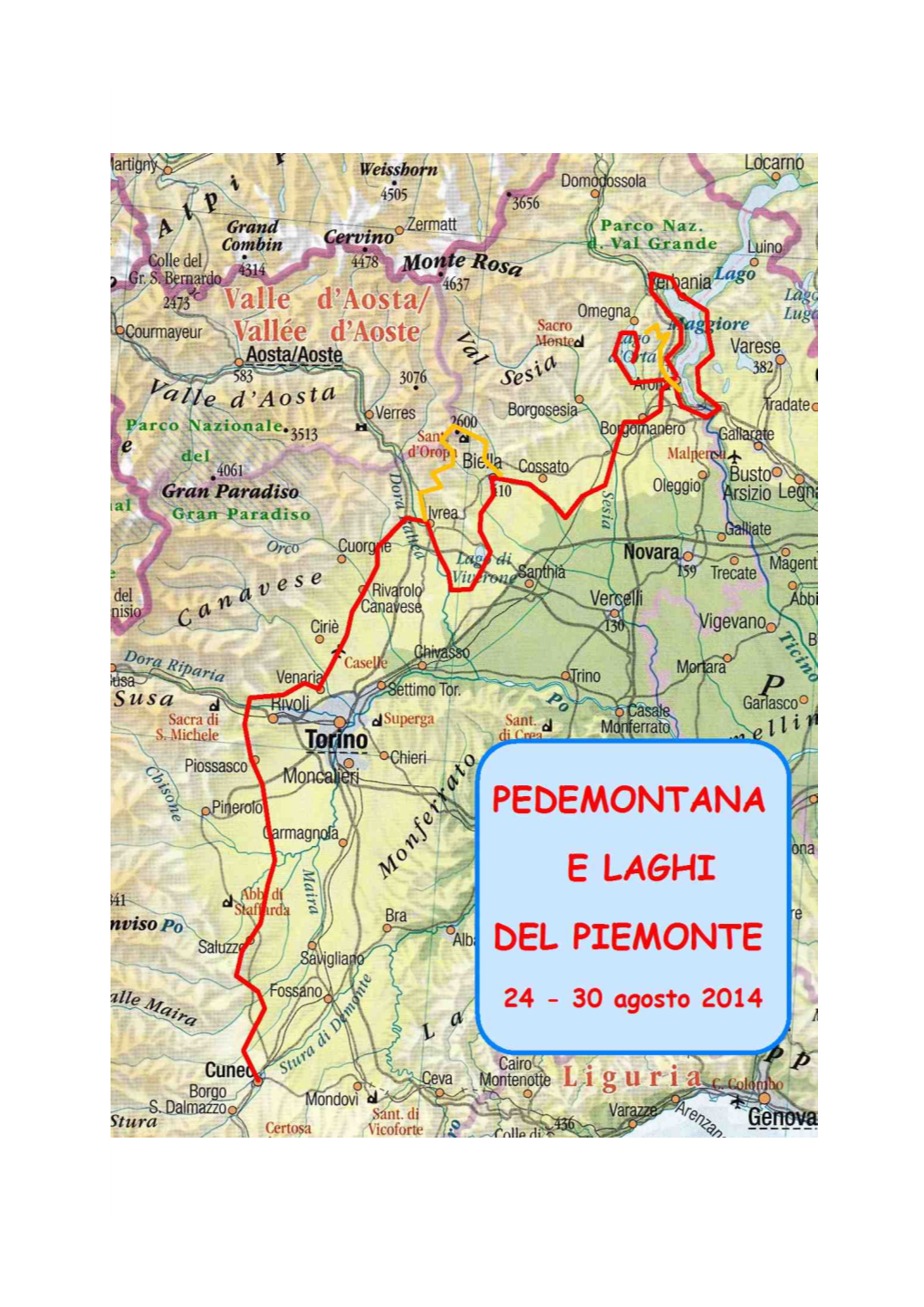 PEDEMONTANA E LAGHI DEL PIEMONTE (24 – 30 Agosto 2014)