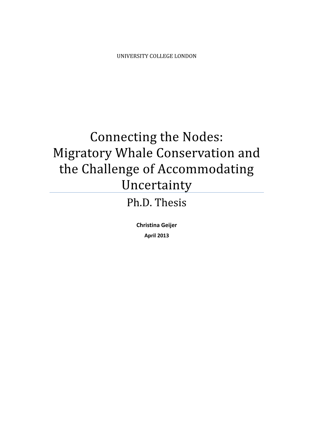 Connecting the Nodes: Migratory Whale Conservation and the Challenge of Accommodating Uncertainty Ph.D