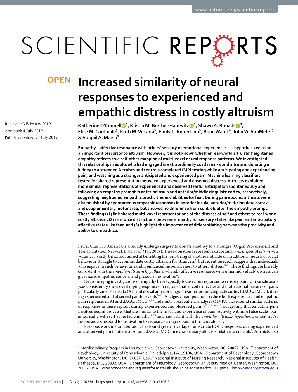 Increased Similarity of Neural Responses to Experienced and Empathic Distress in Costly Altruism Received: 3 February 2019 Katherine O’Connell 1, Kristin M