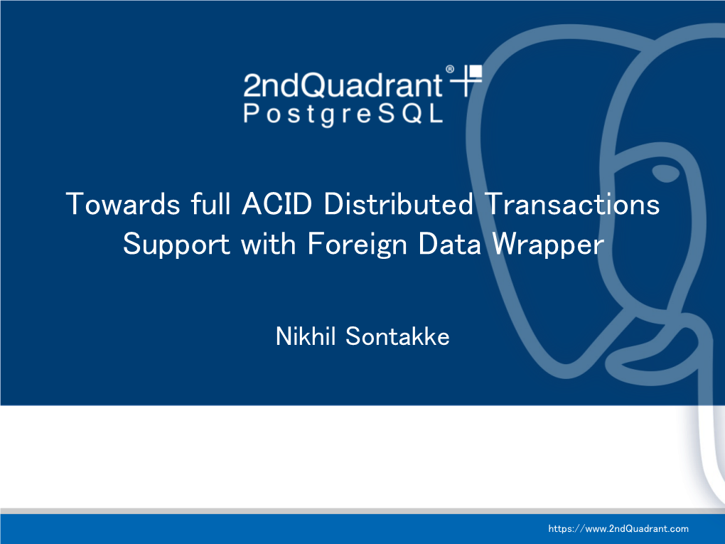 Towards Full ACID Distributed Transactions Support with Foreign Data Wrapper