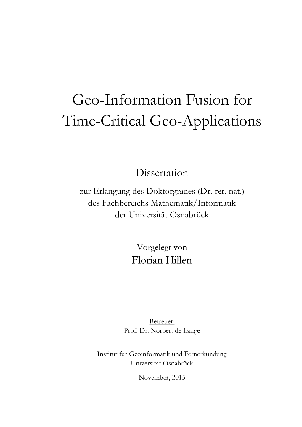 Geo-Information Fusion for Time-Critical Geo-Applications