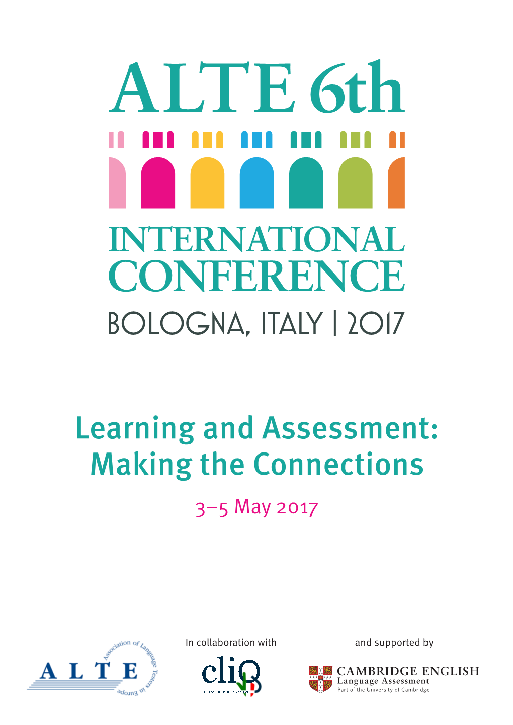Learning and Assessment: Making the Connections 3–5 May 2017