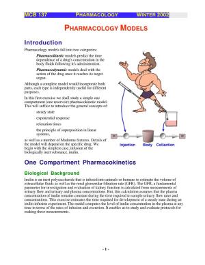 PHARMACOLOGY MODELS Introduction One Compartment Pharmacokinetics