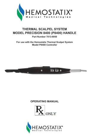 THERMAL SCALPEL SYSTEM MODEL PRECISION 8400 (P8400) HANDLE Part Number 7013-8050
