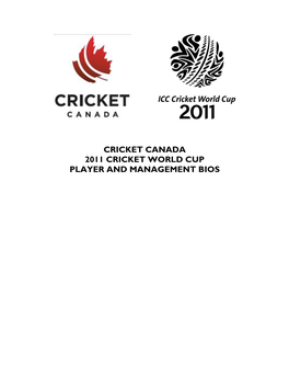 Cricket Canada 2011 Cricket World Cup Player and Management Bios