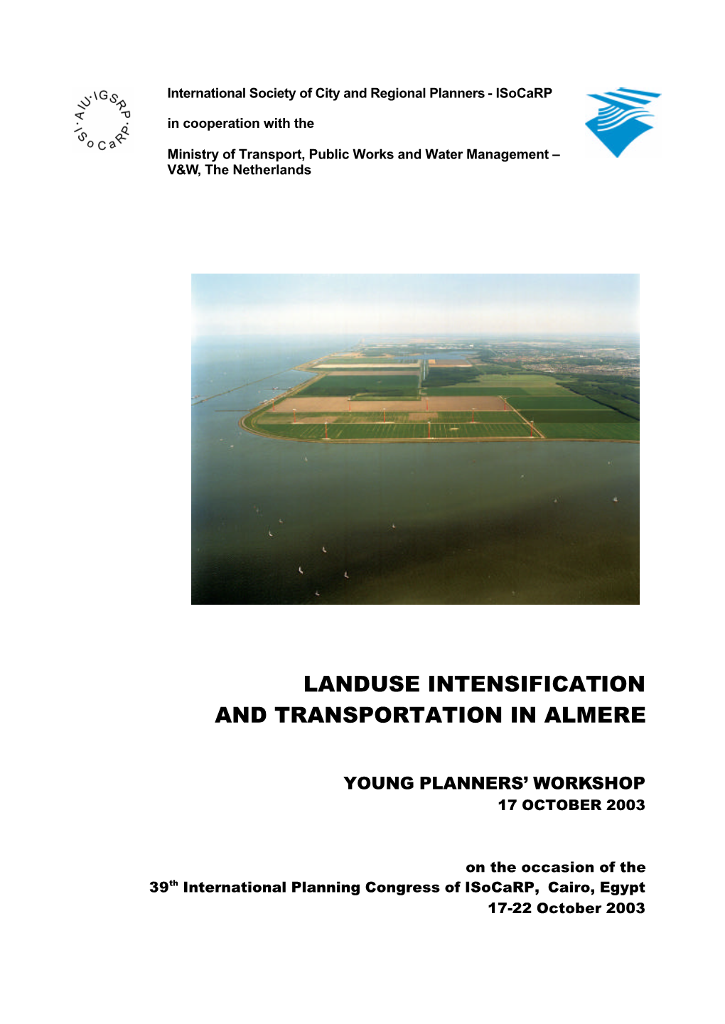 Landuse Intensification and Transportation in Almere