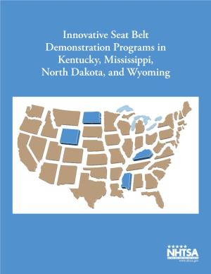 Innovative Seat Belt Demonstration Programs in Kentucky, Mississippi, North Dakota, and Wyoming