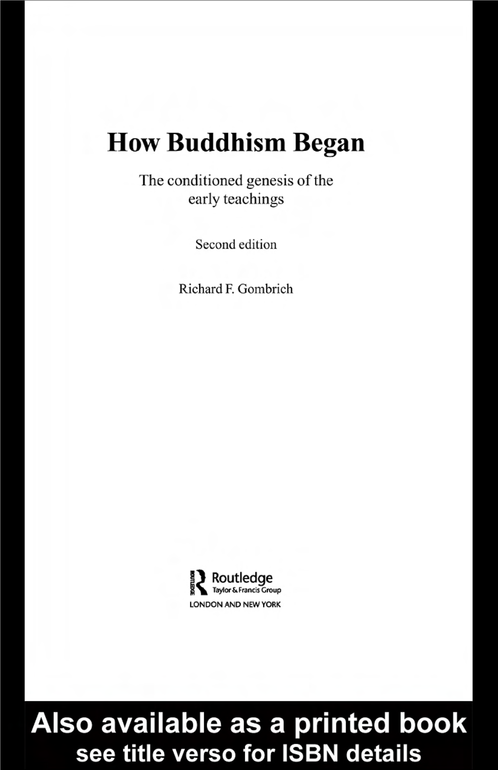 How Buddhism Began by R.F. Gombrich