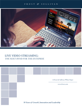 Live Video Streaming: the Next Byod for the Enteprise