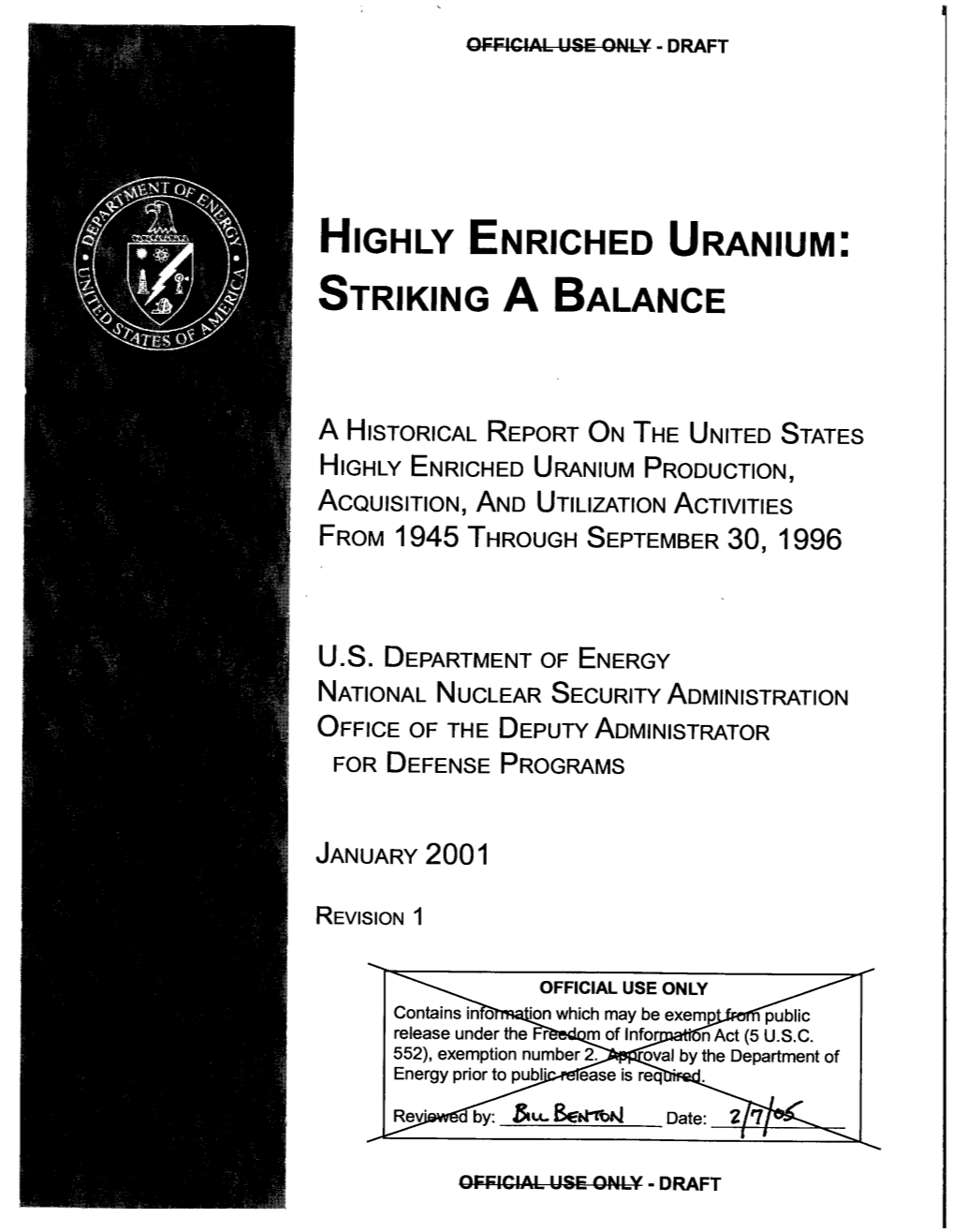 Highly Enriched Uranium (HEU) Is Defined As Uranium That Has Been Enriched to 20 Percent Or Greater in the Uranium-235 Isotope