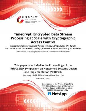 Encrypted Data Stream Processing at Scale with Cryptographic Access
