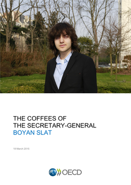 The Coffees of the Secretary-General Boyan Slat