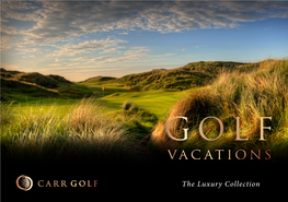 The Luxury Collection Choosing Carr Golf
