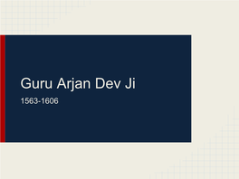 Guru Arjan Dev Ji 1563-1606 Early Life