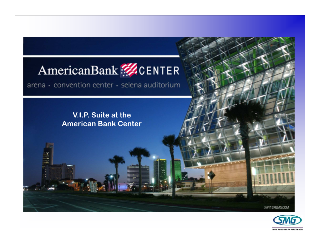 V.I.P. Suite at the American Bank Center Partnerships Help Create a Successful Launch of the American Bank