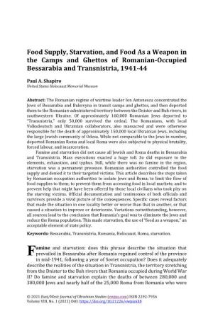 Food Supply, Starvation, and Food As a Weapon in the Camps and Ghettos of Romanian-Occupied Bessarabia and Transnistria, 1941-44