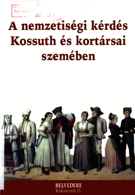 A Nemzetiségi Kérdés Kossuth És Kortársai Szemében